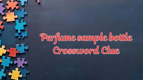 perfume samples crossword answer